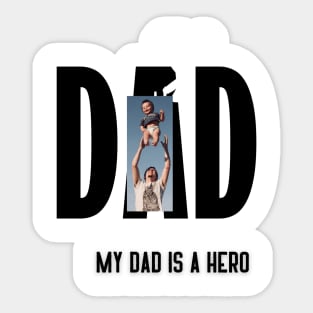 my dad is a hero t shirt Sticker